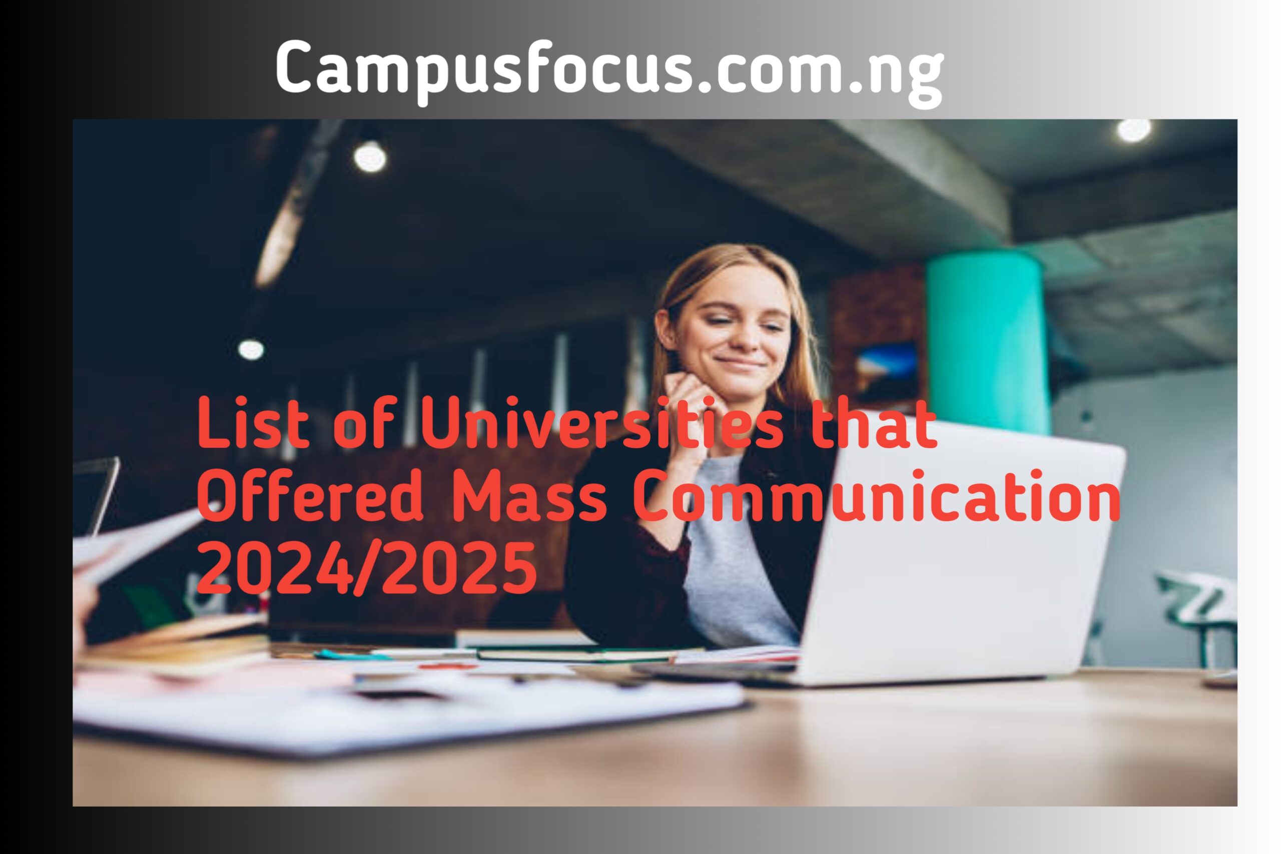 List of Universities that Offered Mass Communication 2024/2025 - Campus ...